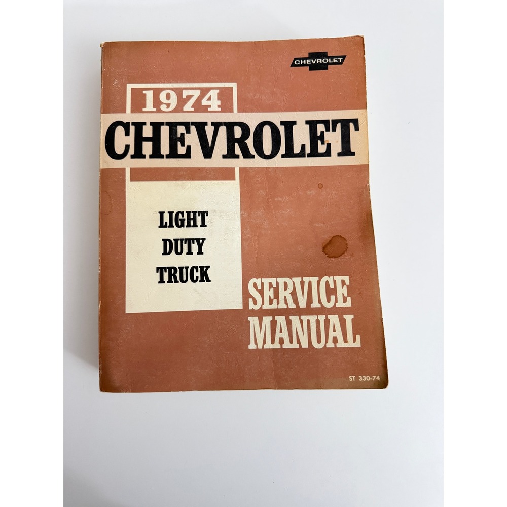 1974 Chevrolet Light Duty Truck Service Manual ST 330-74 Shop Repair Guide